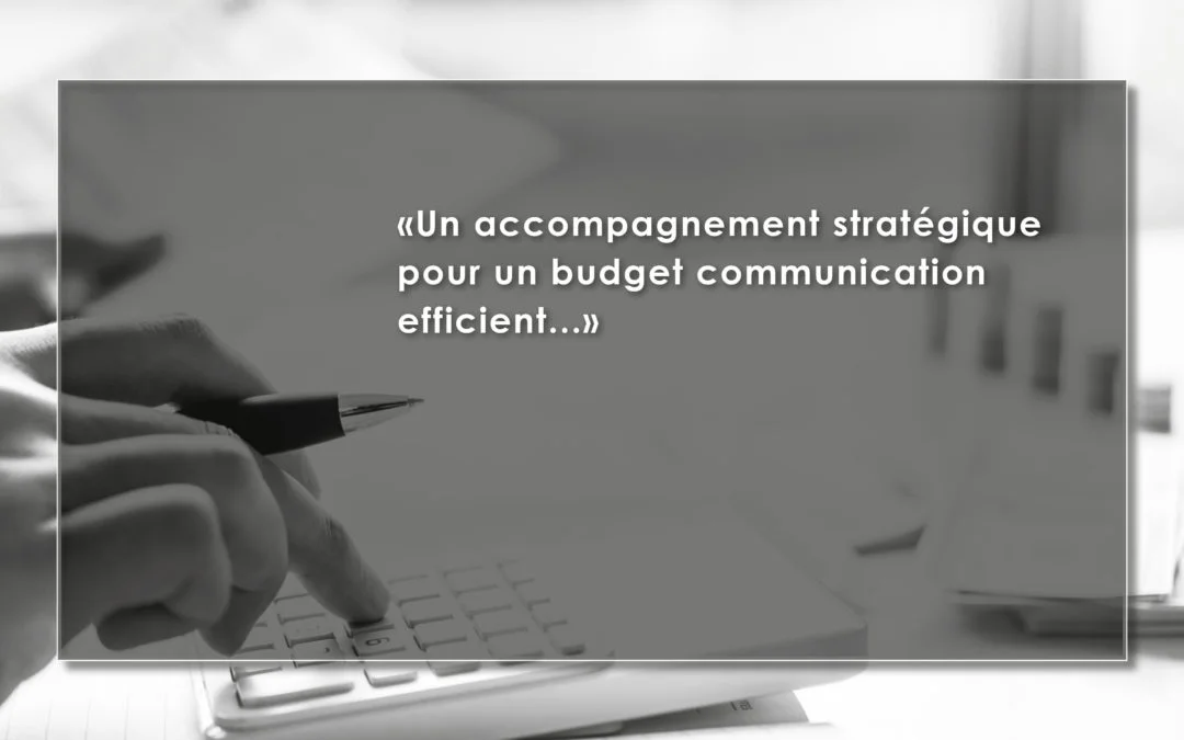 Comment définir son budget communication ?