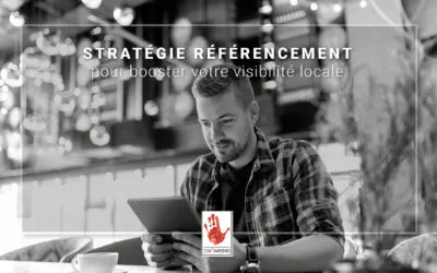 Comment booster votre référencement local avec une stratégie SEO pointue & performante ?