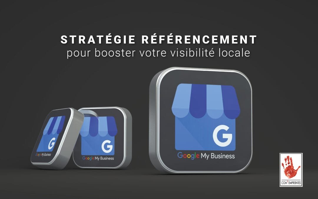 Gestion fiche Google Business Profile - SEO référencement local - COM' EMPREINTES